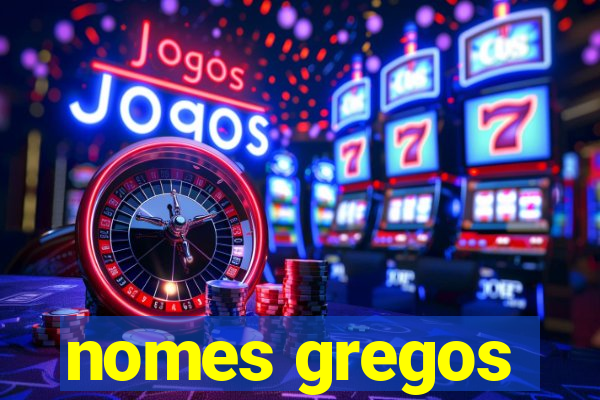 nomes gregos